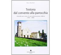 Testona dal convento alla parrocchia. Vicende poco note di una trasformazione sofferta (1866-1880)