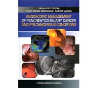 Testoni,Pier Alberto - Endoscopic management of pancreatico-biliary cancer and p