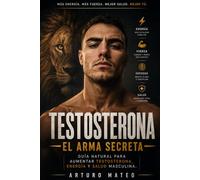 Testosterona El arma secreta