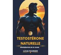 Testostérone Naturelle: Régénération en 30 Jours
