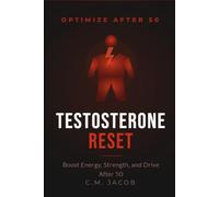Testosterone Optimization for Men Over 50: Boost Energy, Strength, and Libido Naturally Without TRT