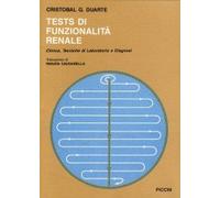 Tests di funzionalità renale. Clinica, tecniche di laboratorio e diagnosi