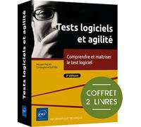 Tests logiciels et agilité - Coffret de 2 livres : Comprendre et maîtriser le test logiciel