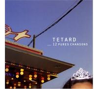 Tétard - 12 Pures Chansons