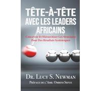 Tête-À-Tête Avec Les Leaders Africains: Concevoir Et Hiérarchiser Les Structures