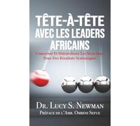 Tête-À-Tête Avec Les Leaders Africains: Concevoir Et Hiérarchiser Les Structures