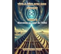 Tête-à-tête avec mon cerveau: Bienvenue au coeur de l'Infini