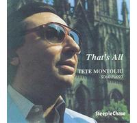 Tete Montoliu That's All: SOLO PIANO (CD) Album