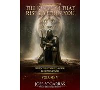 Tetélestai, the Kingdom That Rises Within You: When the Finished Work Becomes Inner! Vol V.