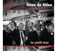 Têtes de Chien - Le Petit Tour