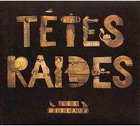 Têtes raides, Les - Les Oiseaux