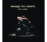 Têtes raides, Les - Mange tes morts