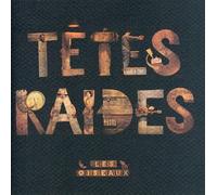 Tetes Raides - Les Oiseaux