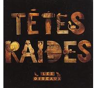 TETES RAIDES - LES OISEAUX