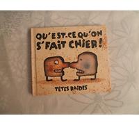 Tetes Raides - Qu'Est Ce Qu'On S'Fait Chier