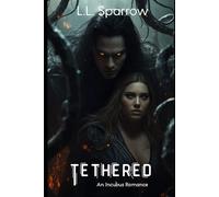 Tethered: An Incubus Romance: Shadow Kings Book One