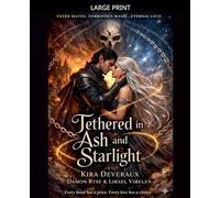 Tethered in Ash and Starlight: 1