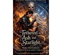Tethered in Ash and Starlight: 1