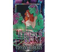 Tethered Souls (The Infinite City #6) - Color