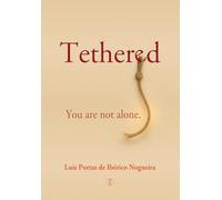 Tethered: You are not alone