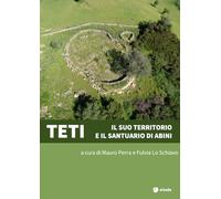 Teti. Il suo territorio e il santuario di Abini