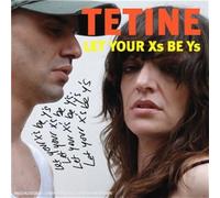 Tetine Let Your X's Be Y's (CD) Album
