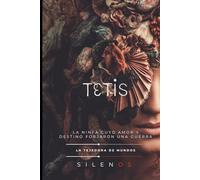 TETIS: La ninfa cuyo amor y destino forjaron una guerra