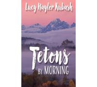 Tetons by Morning: 2