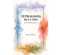 Tetralogía de la Vida (y un cabo suelto)