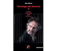 Tetralogia del dissenno. Lunario-La consegna-Fiele-La Verma (Vol. 2)