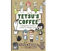 Tetsu Kasuya Tetsu's Coffee (Tascabile)