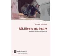 Tetsuaki Iwamoto Self, History and Future (Copertina rigida)