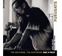 Tetsuo Furudate - Nocturne Nightmare & A Fruit