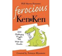 Tetsuya Miyamoto Will Shortz Presents Ferocious KenKen (Tascabile)