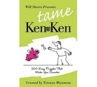 Tetsuya Miyamoto Will Shortz Presents Tame Kenken (Tascabile)
