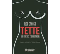 Tette. Una plastica storia d'amore - [Tempesta Editore]