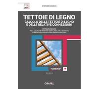 Tettoie di legno. Calcolo delle tettoie di legno e delle relative connessioni. Con sotware
