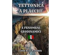 Tettonica a Placche: E Fenomeni Geodinamici