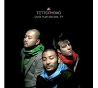 Tettorybad - Don't Push Me [Import]