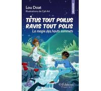 Têtus tout poilus Ravis tout polis: La magie des hauts sommets