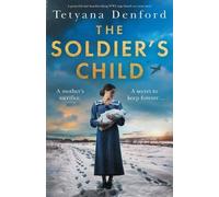 Tetyana Denford The Soldier's Child (Tascabile)