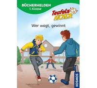 Teufelskicker, Bücherhelden 1. Klasse, Wer wagt, gewinnt: Für Erstleser ab 6 Jahre und Fans von Fußball und der Teufelskicker