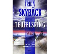 Teufelsring: Kriminalroman | Spannender Scandi-Crime: 'Frida Skybäck wird immer besser. ¿Teufelsring¿ ist ein sehr gut geschriebener und kluger Kriminalroman.' Mattias Edvardsson: 4