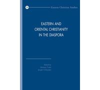 Teule H.G.B. Eastern and Oriental Christianity in the Diaspora (Tascabile)