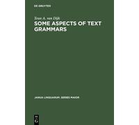 Teun A. van Dijk Some Aspects of Text Grammars (Copertina rigida)