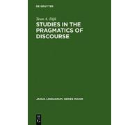 Teun A. van Dijk Studies in the Pragmatics of Discourse (Copertina rigida)