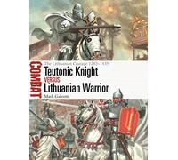 Mark Galeotti Teutonic Knight vs Lithuanian Warrior (Tascabile) Combat