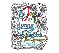 Teva Harrison The Joyful Living Colouring Book (Mixed Media Product)