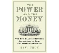 The Power and the Money: The Epic Clashes Between American Titans of Industry