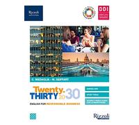 Tewnty-thirty. English for responsable business. Per le Scuole superiori. Con e-book. Con espansione online